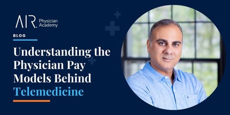 How Physicians Get Paid in Telemedicine | Dr. Suneer Chander